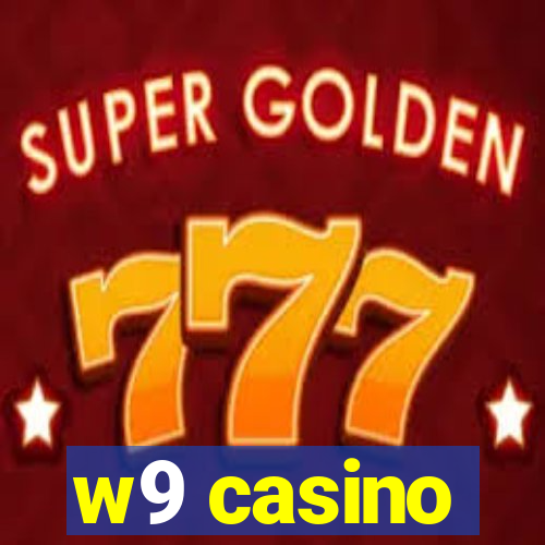 w9 casino